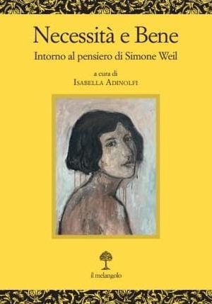 Necessità e Bene. Intorno al pensiero di Simone Weil